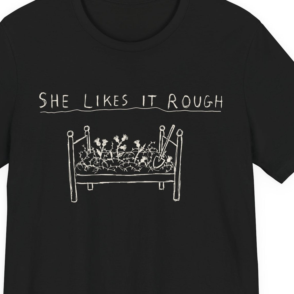 She Likes It Rough — close-up of the print on a black tee