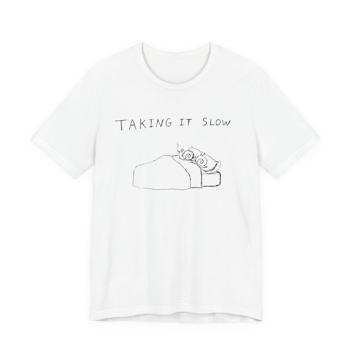 Taking It Slow — White tee, front