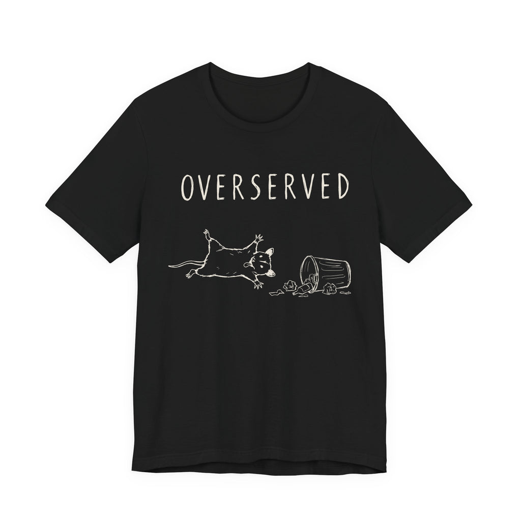 Overserved — Black tee, front