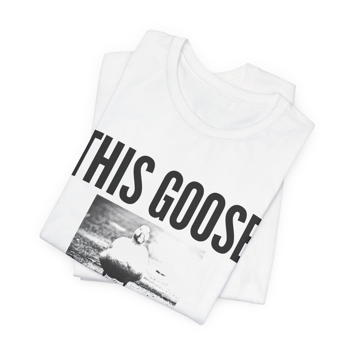 This Goose Owes Me Money — White tee, folded
