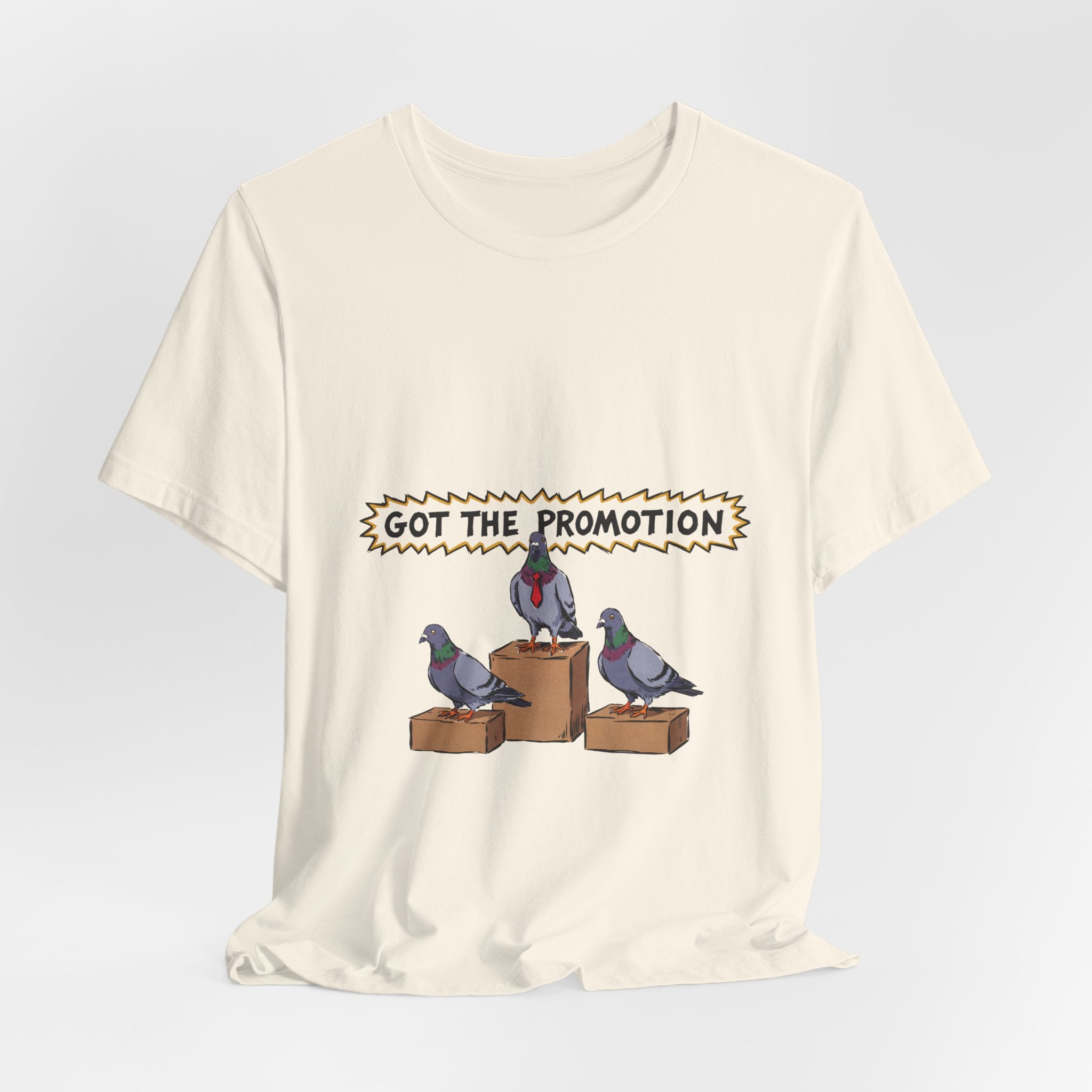 Got the Promotion Tee