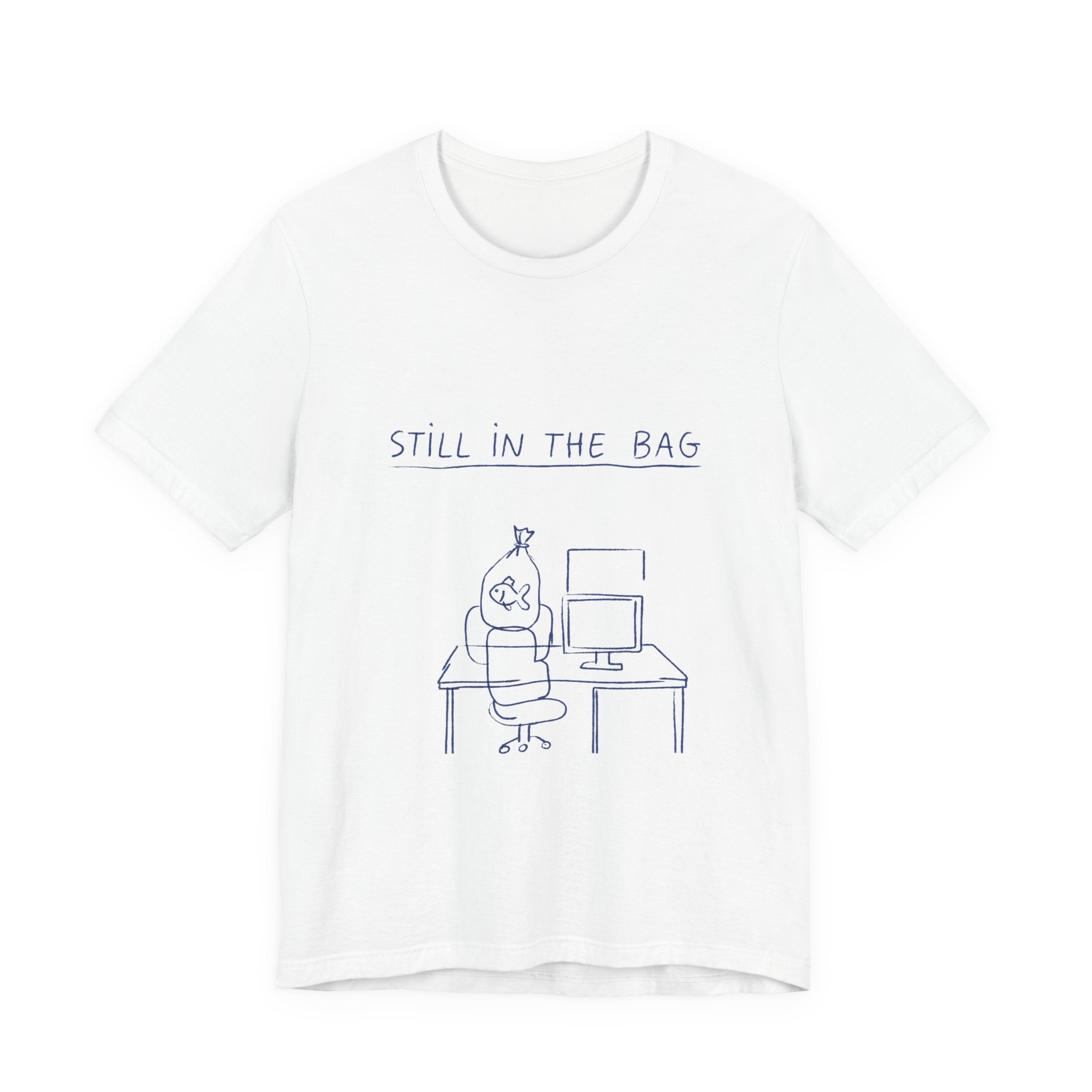 Still in the Bag Tee