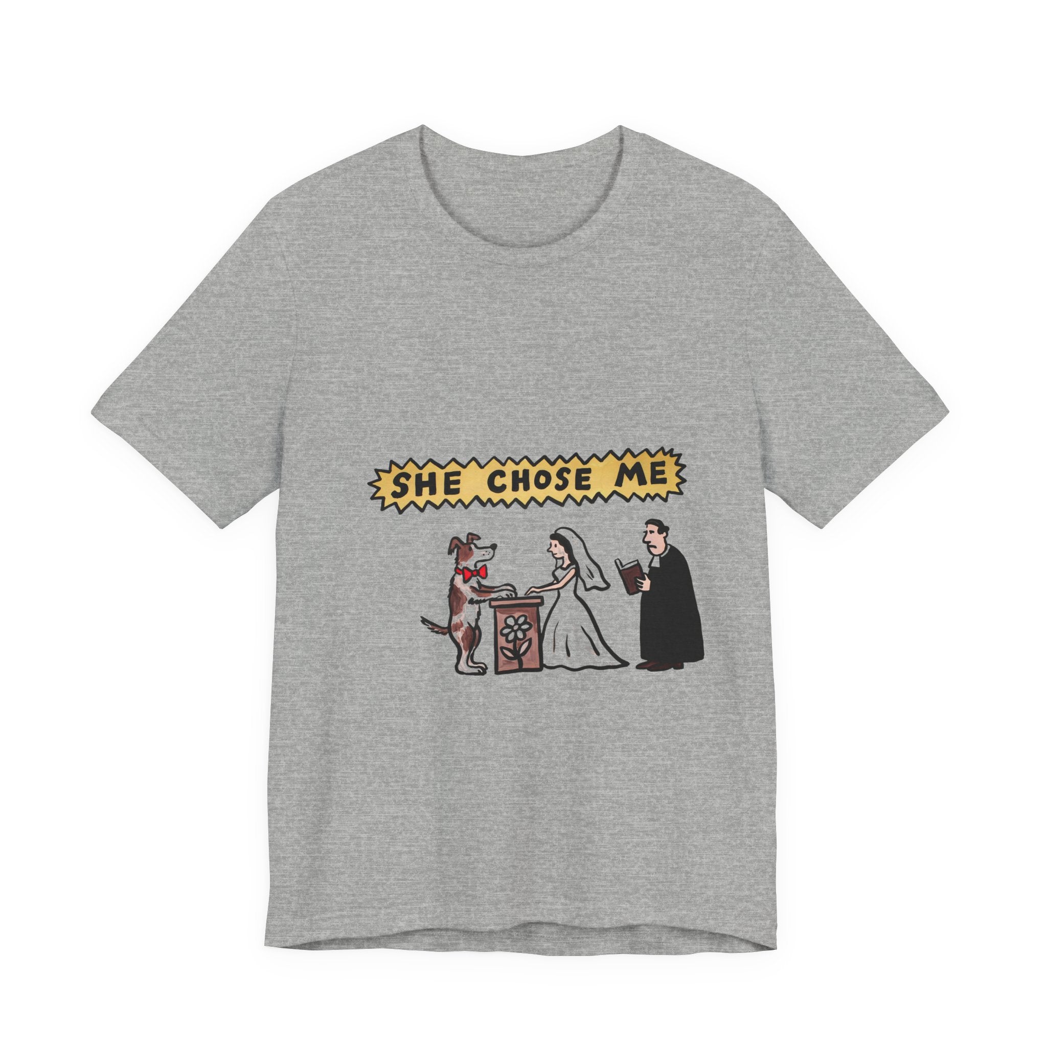She Chose Me Tee