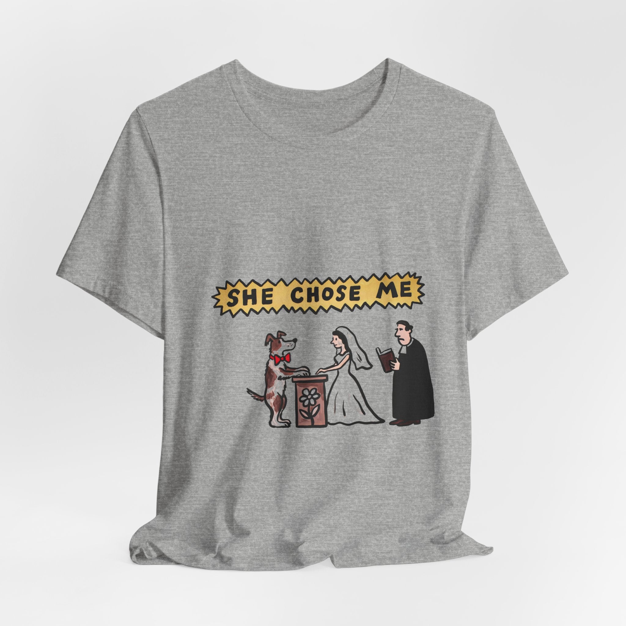 She Chose Me Tee
