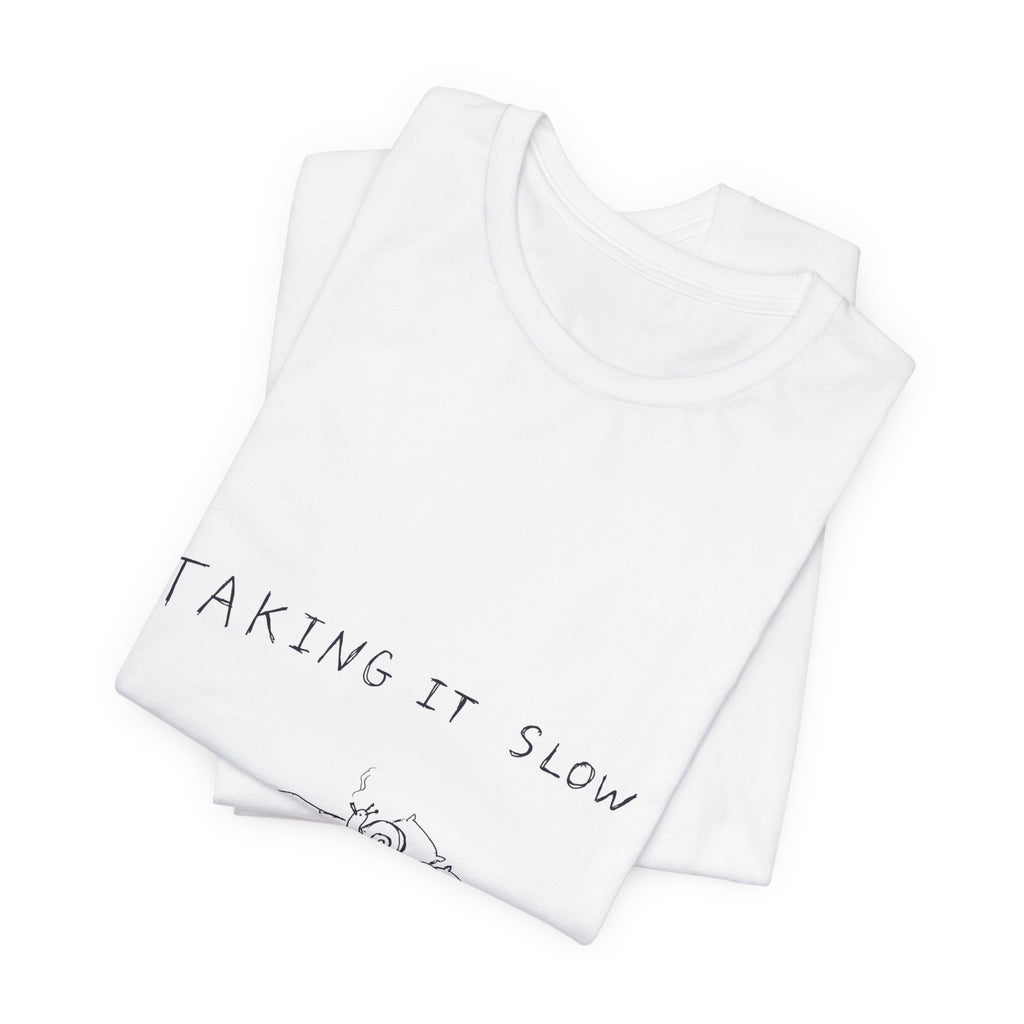 Taking It Slow Tee