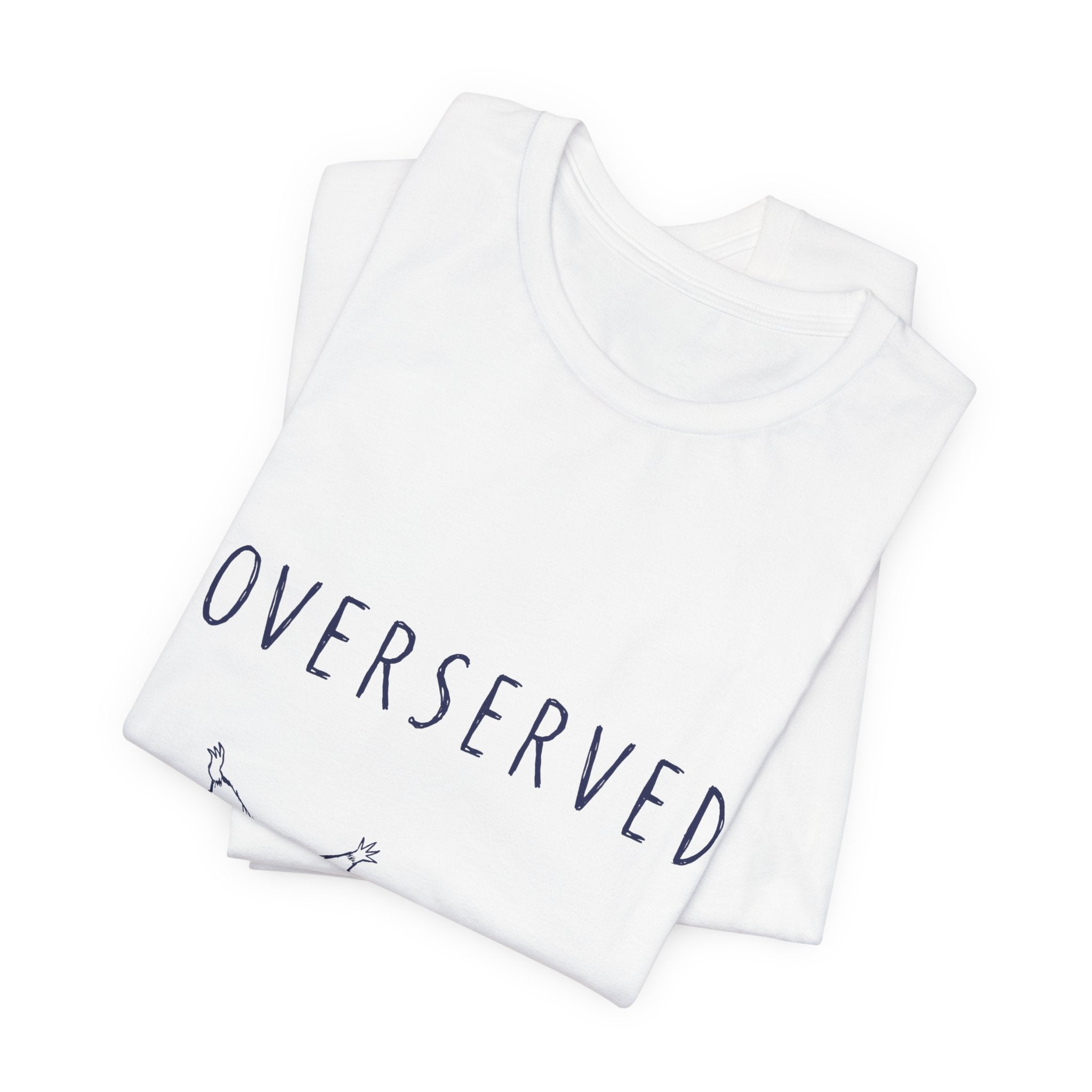 Overserved Tee