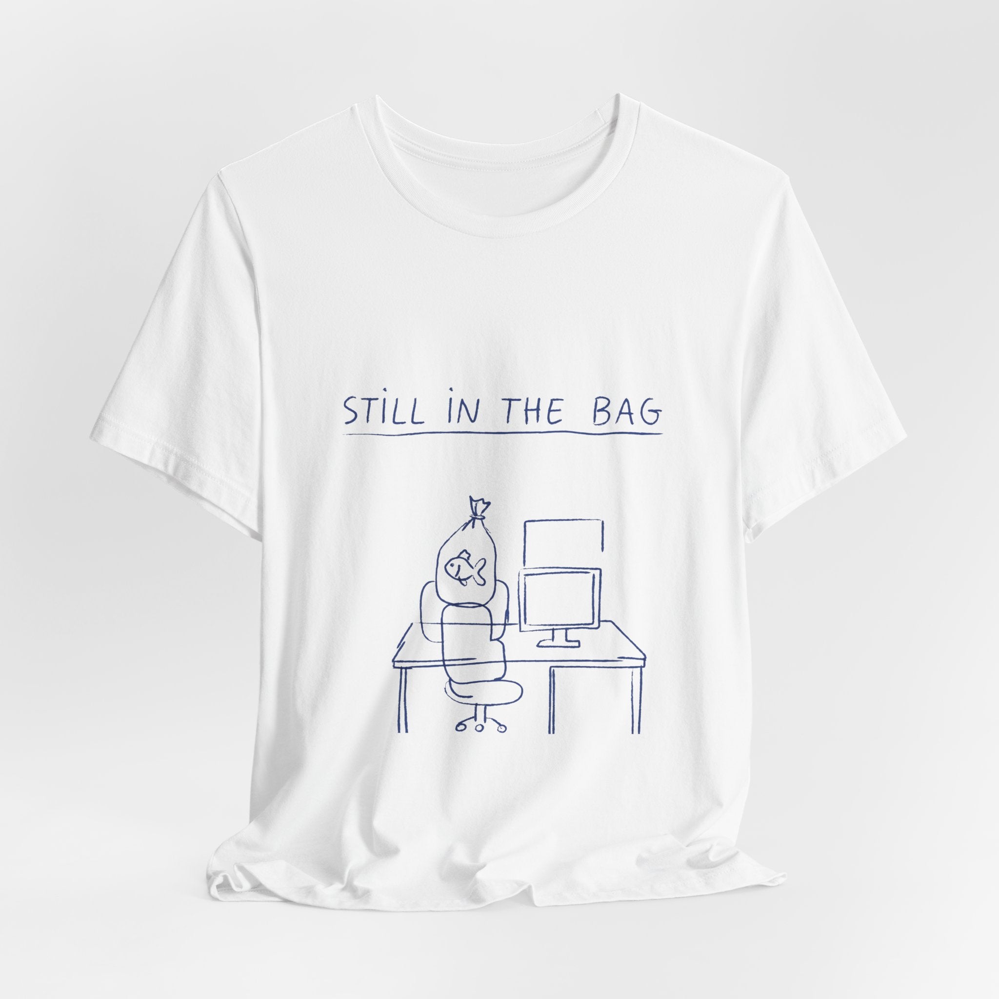 Still in the Bag Tee