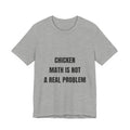 Chicken Math Is Not A Real Problem Tee
