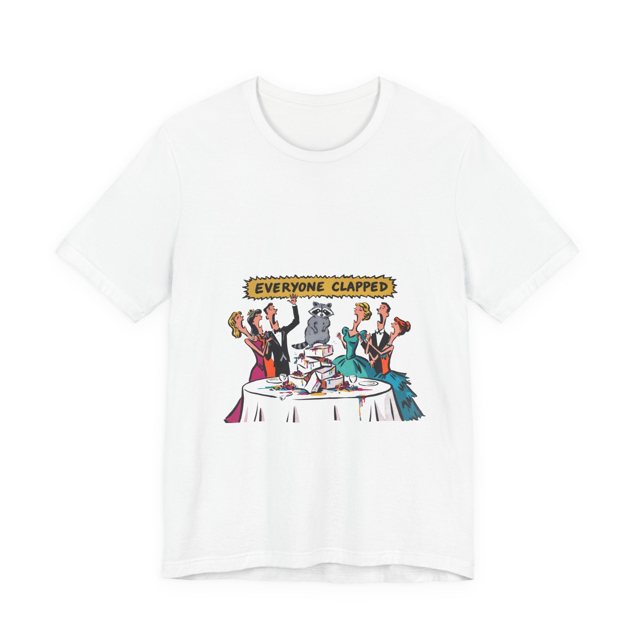 Everyone Clapped Tee