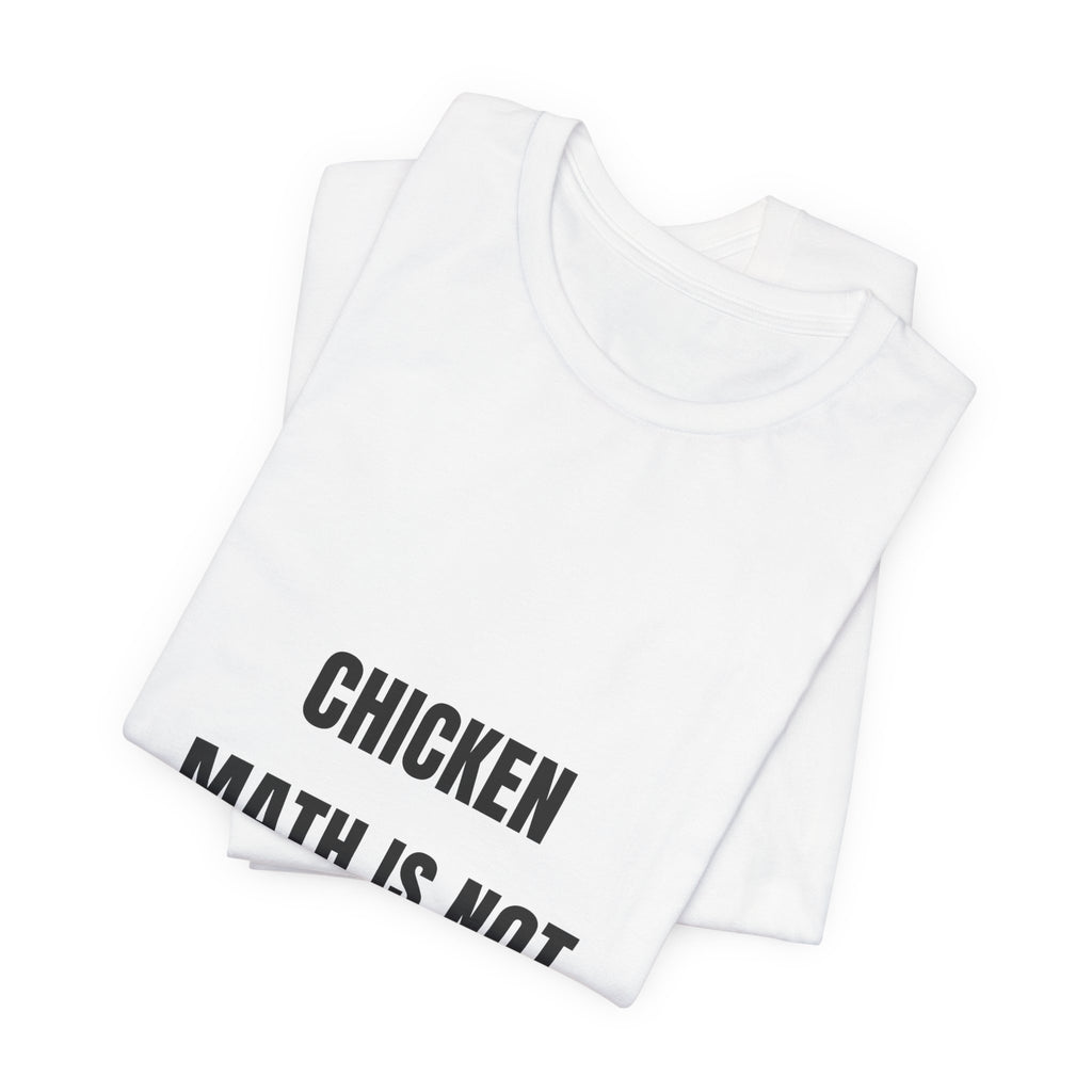 Chicken Math Is Not A Real Problem Tee