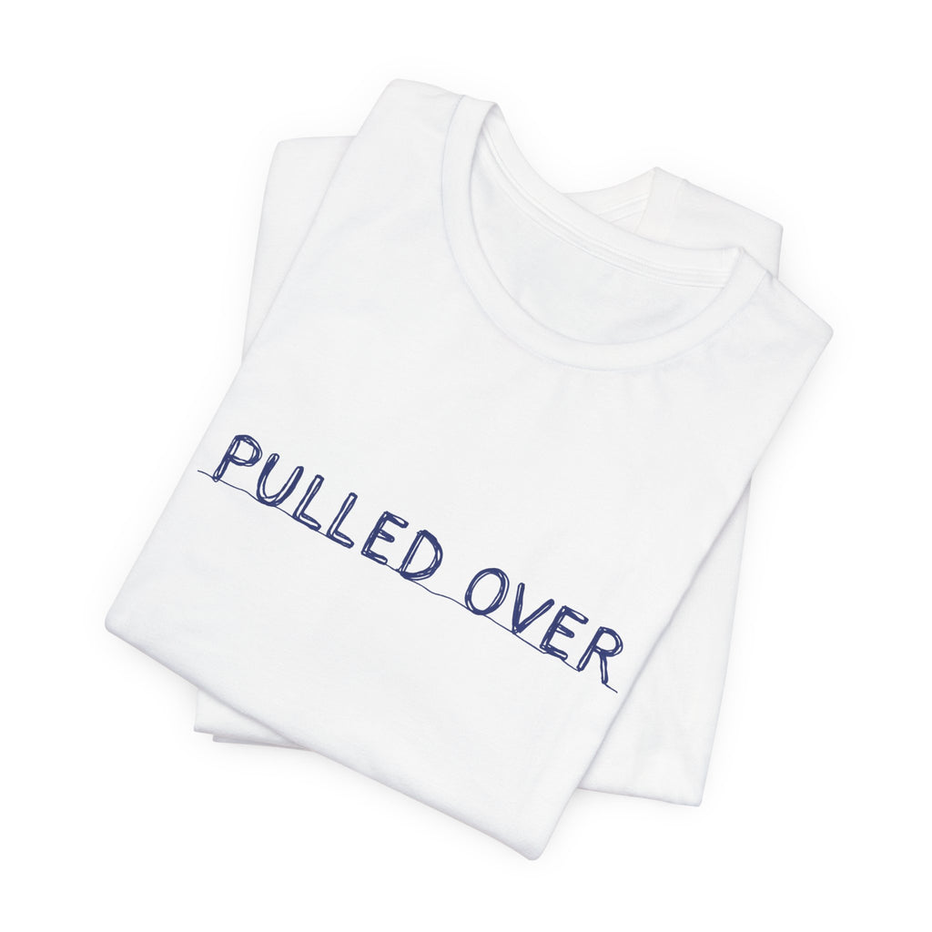 Pulled Over Tee