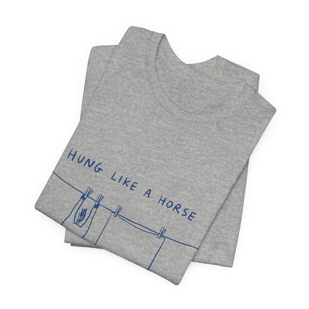 Hung Like a Horse Tee