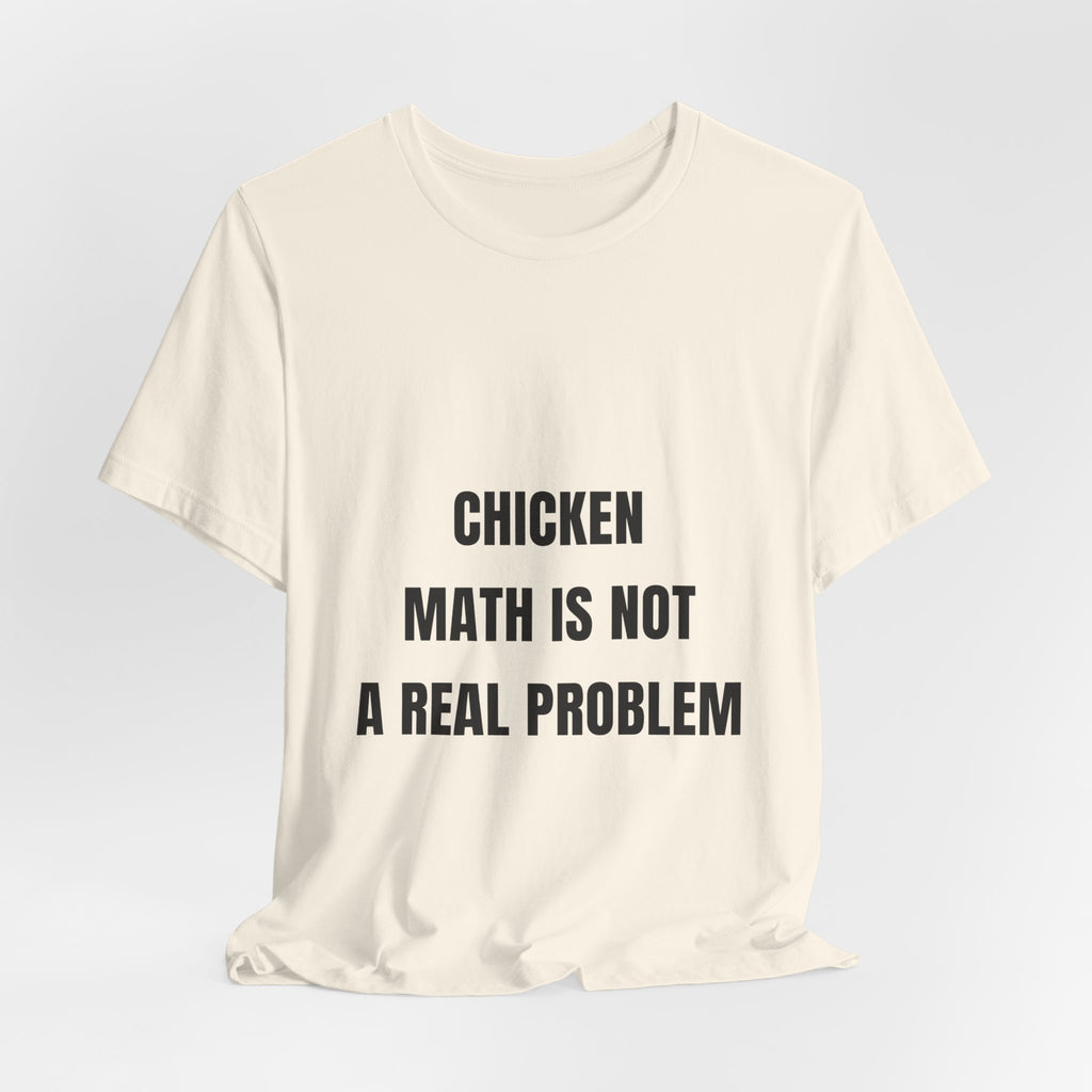 Chicken Math Is Not A Real Problem Tee
