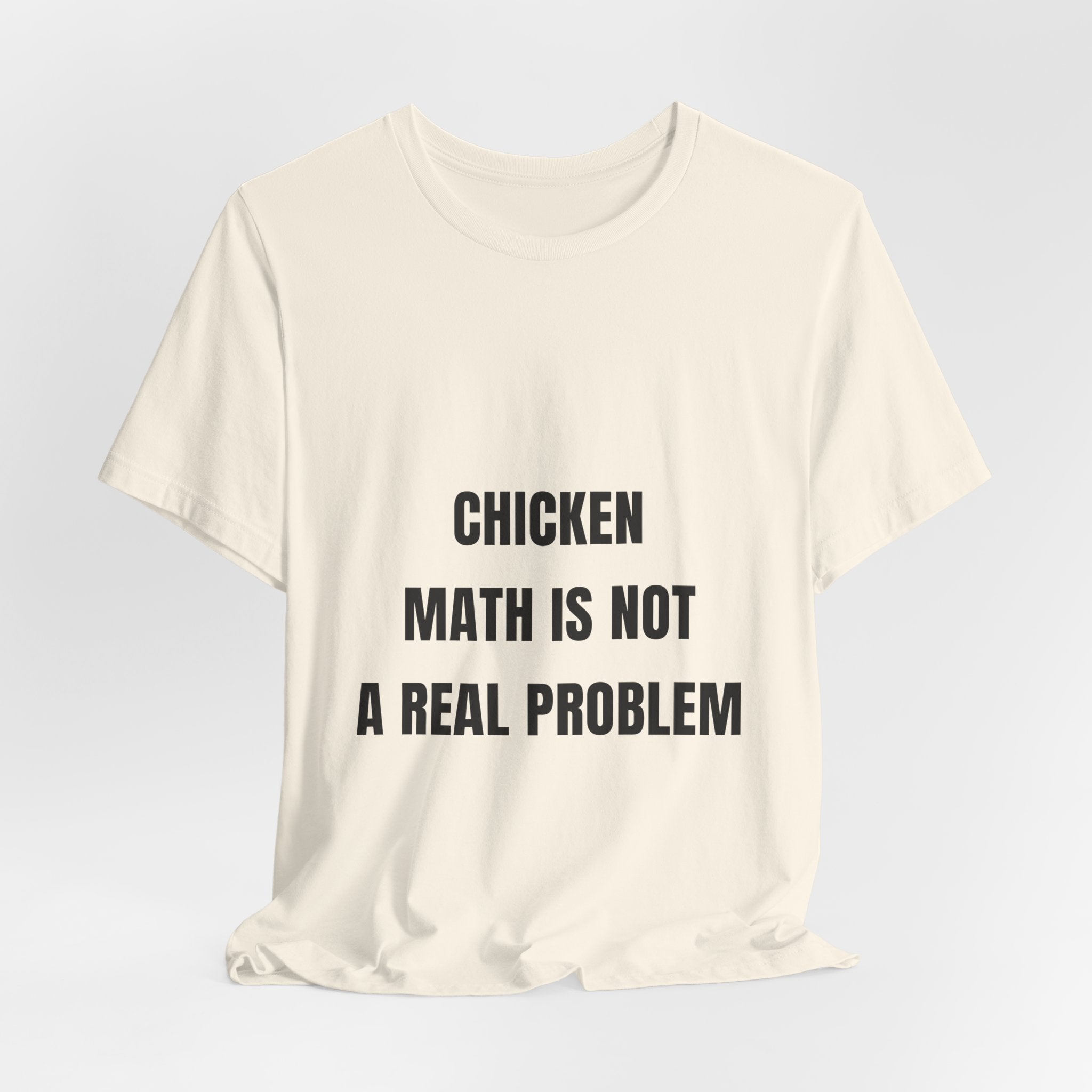 Chicken Math Is Not A Real Problem Tee