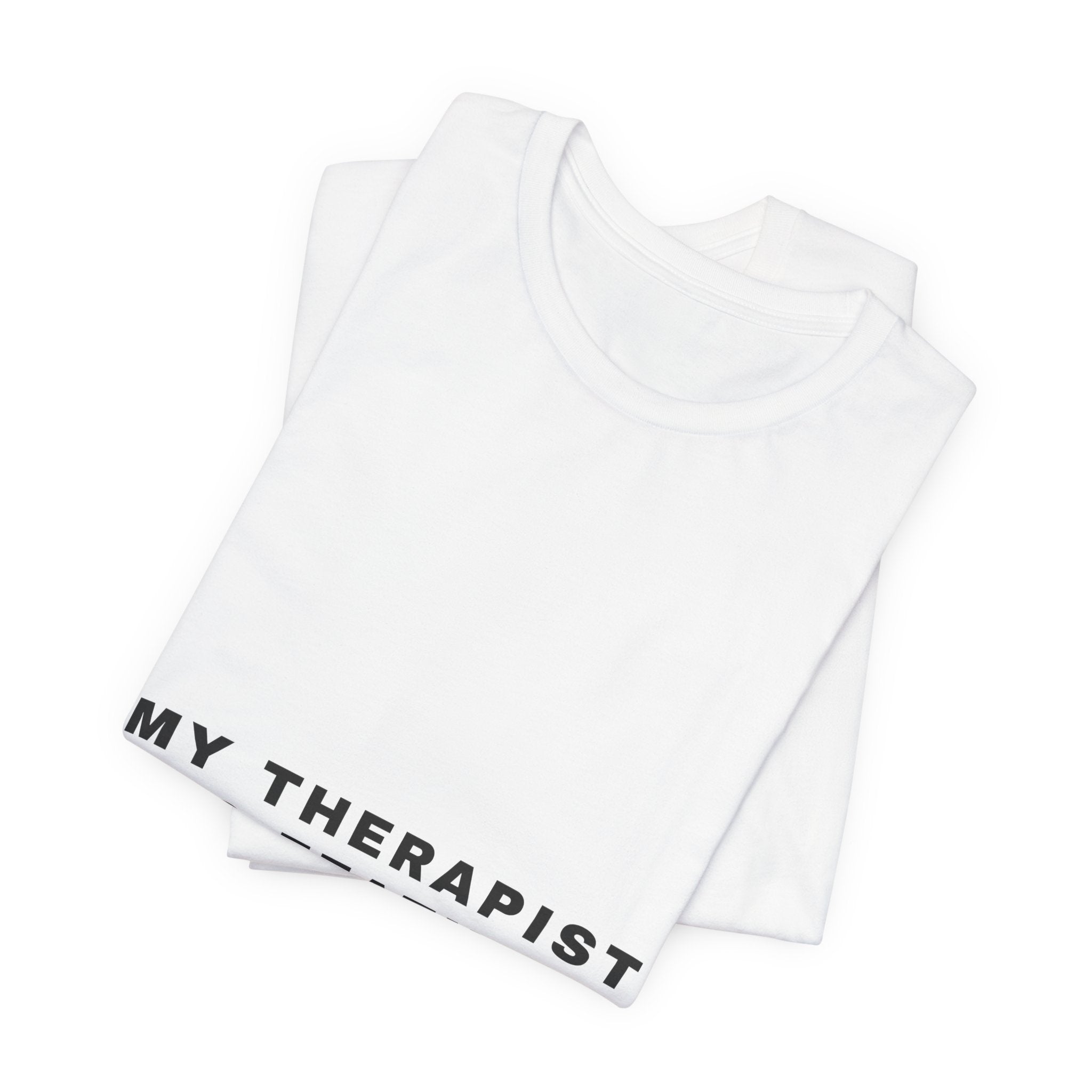 My Therapist Has Feathers Tee