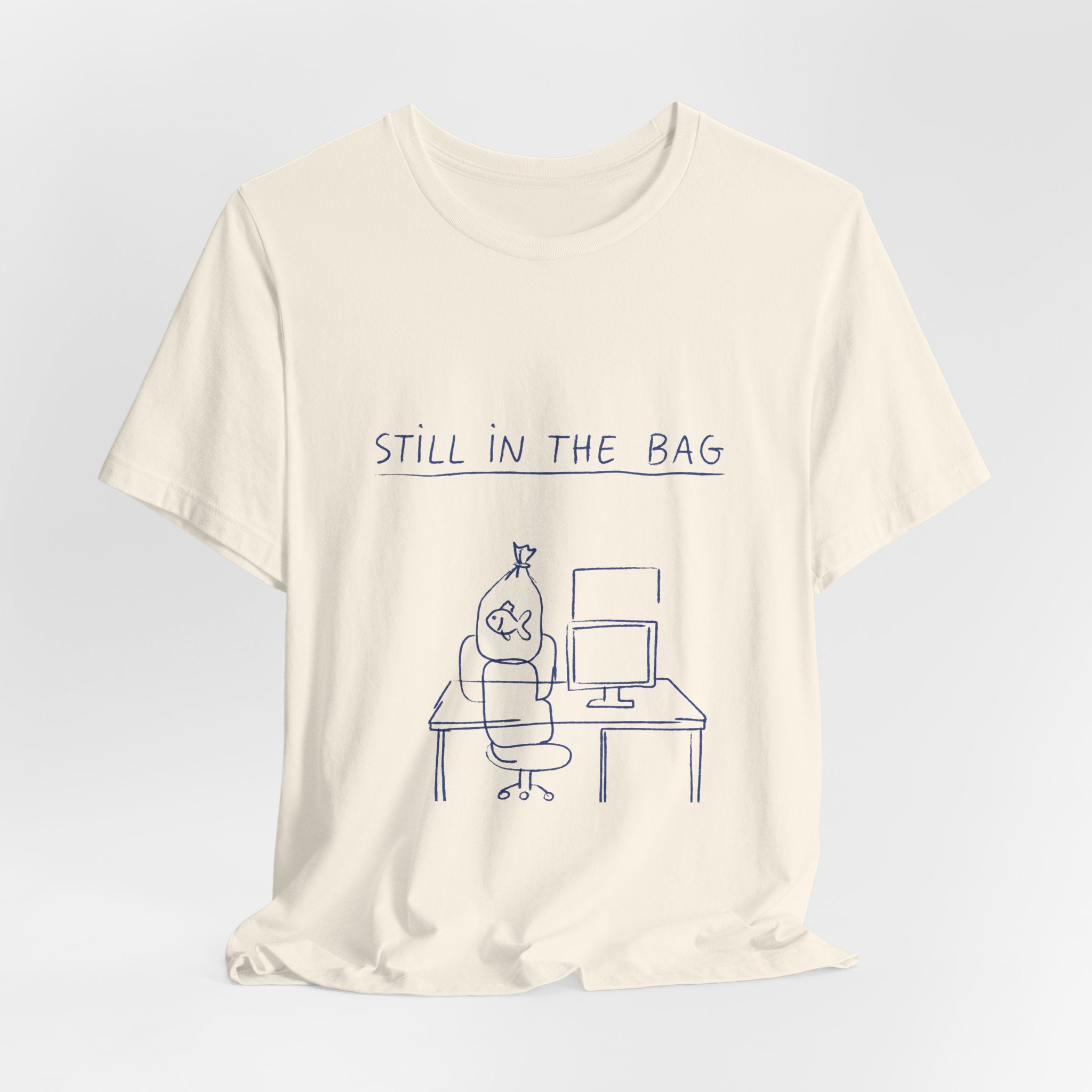 Still in the Bag Tee