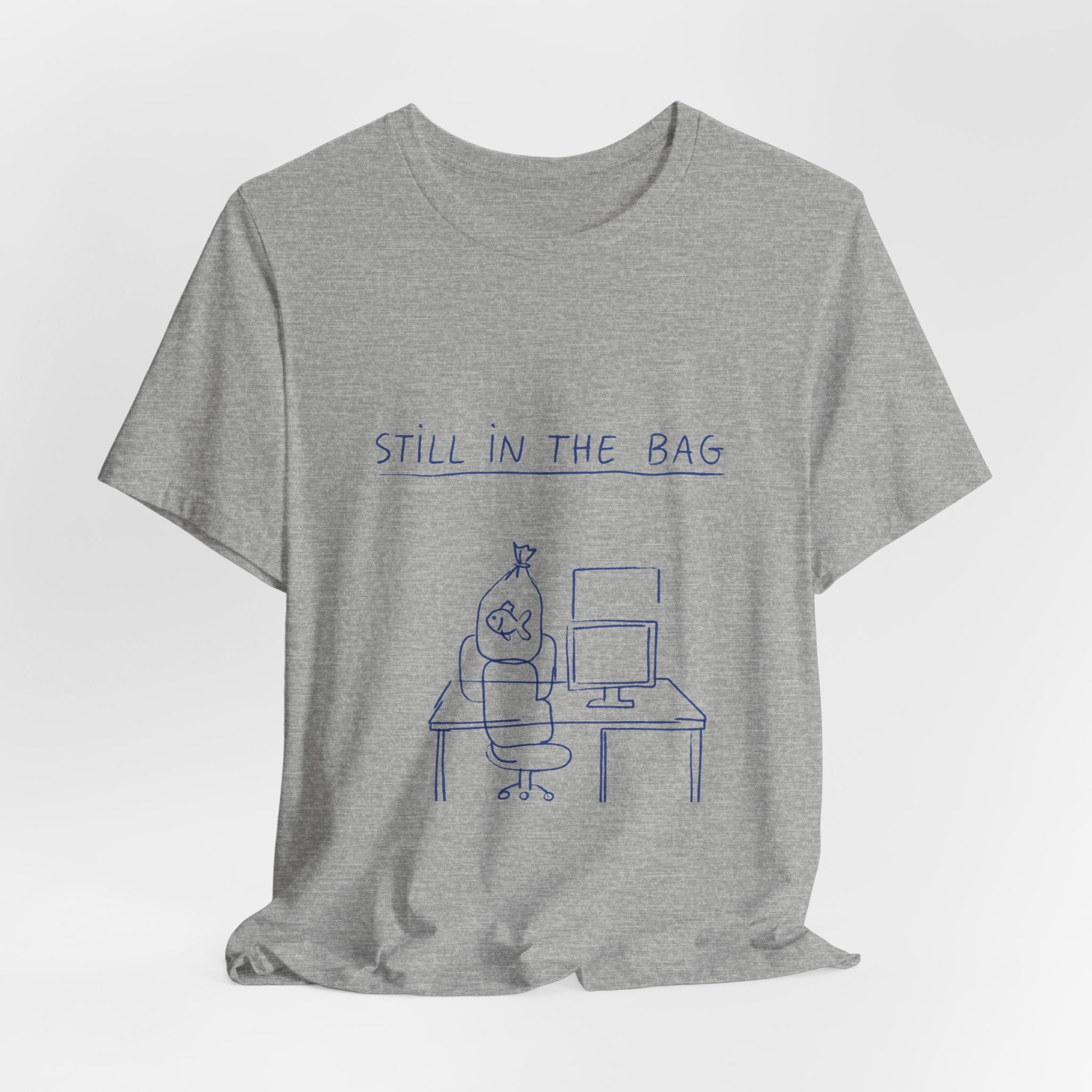 Still in the Bag Tee