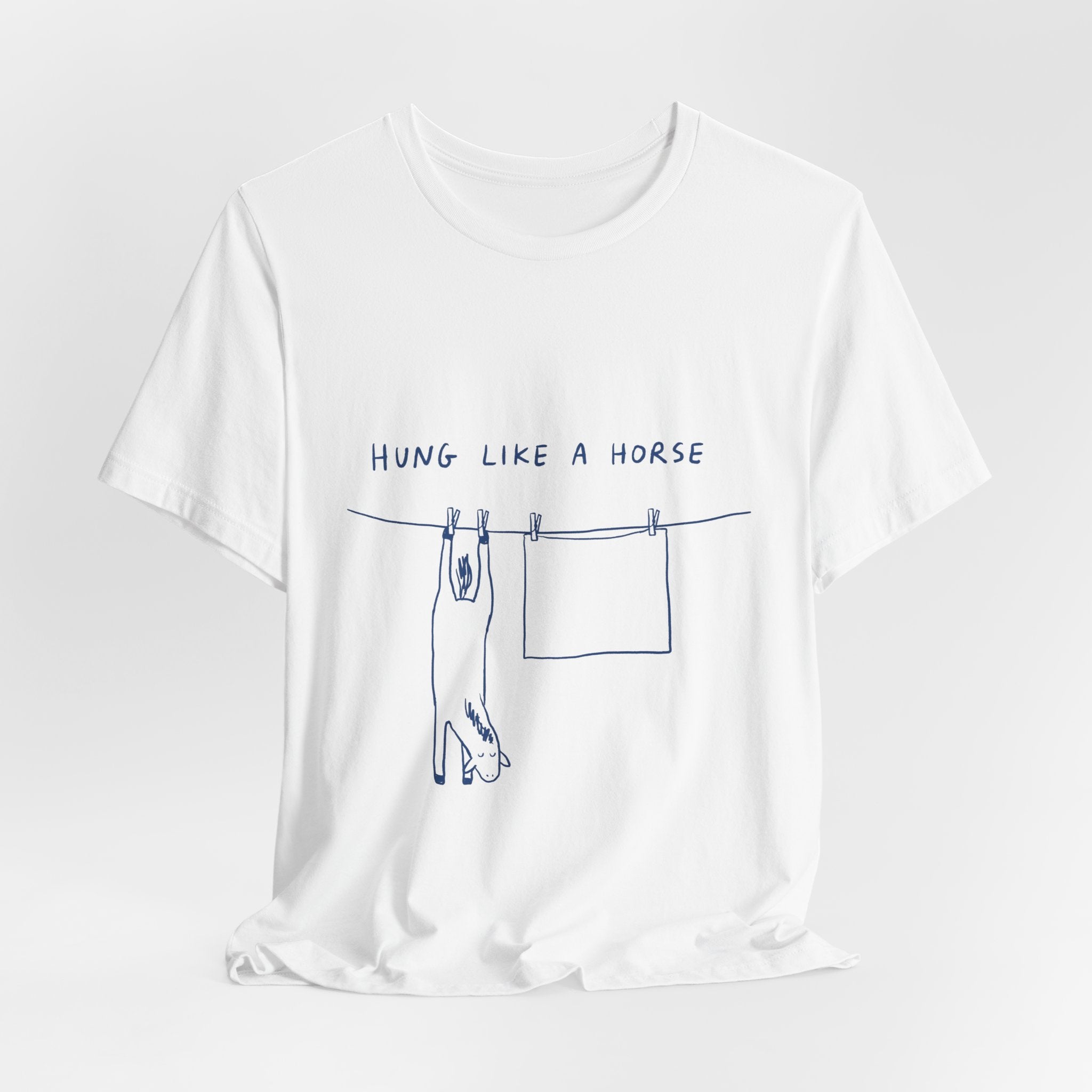 Hung Like a Horse Tee