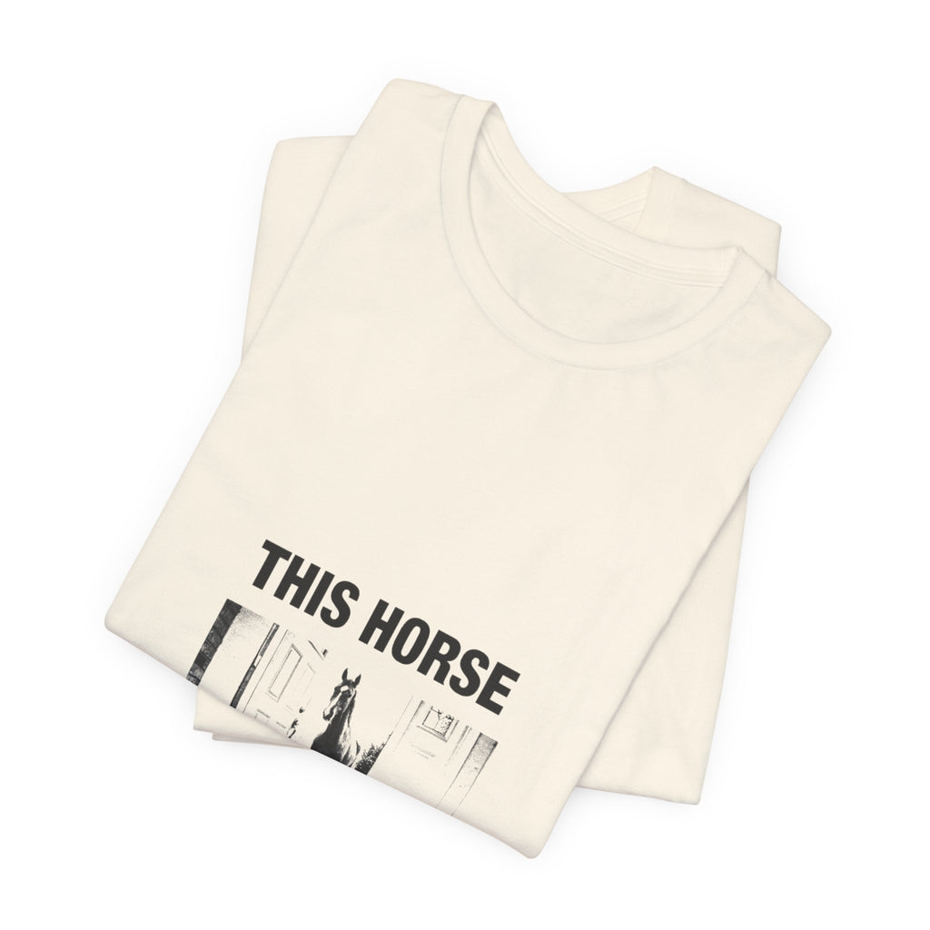 This Horse Signed for My Package Tee