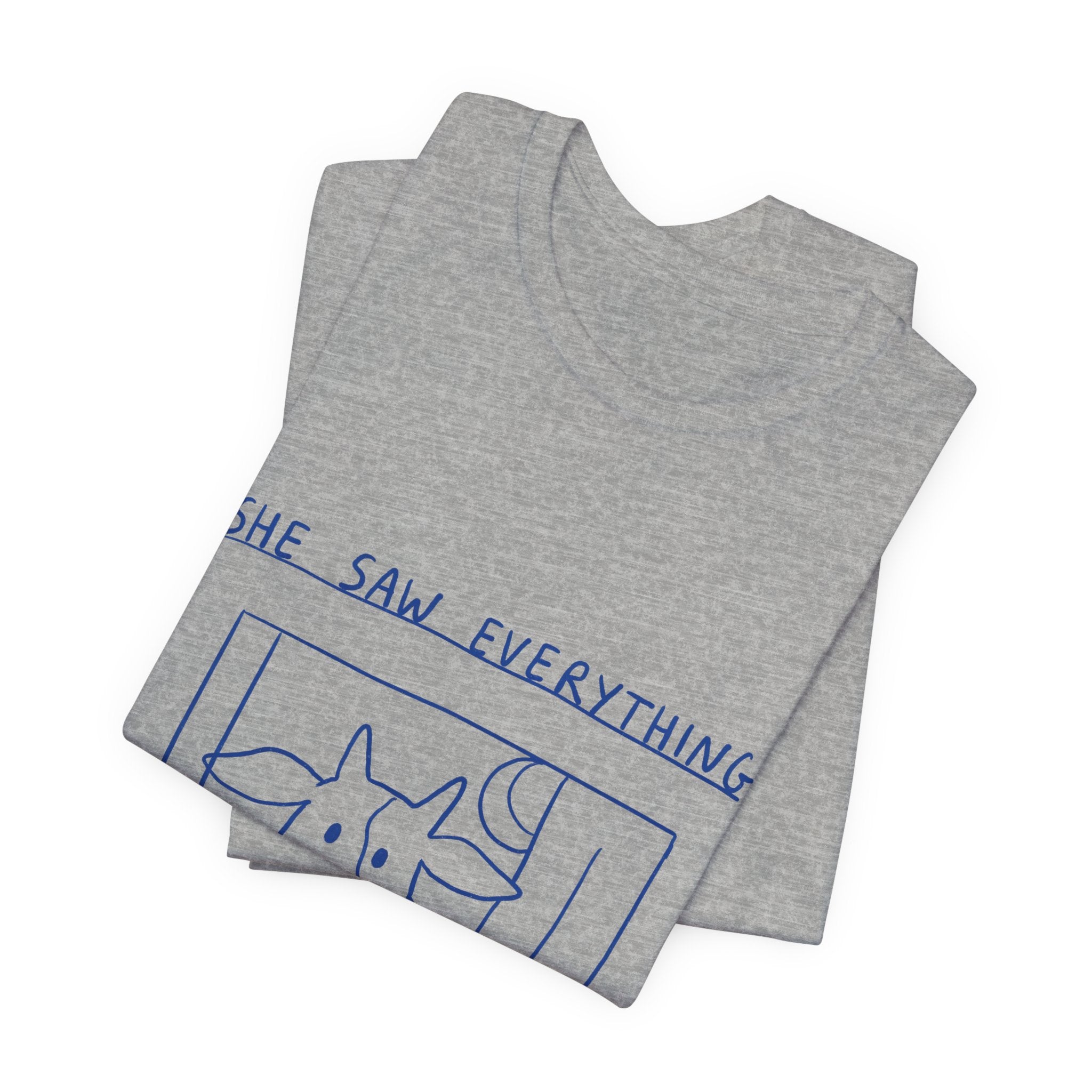 She Saw Everything Tee