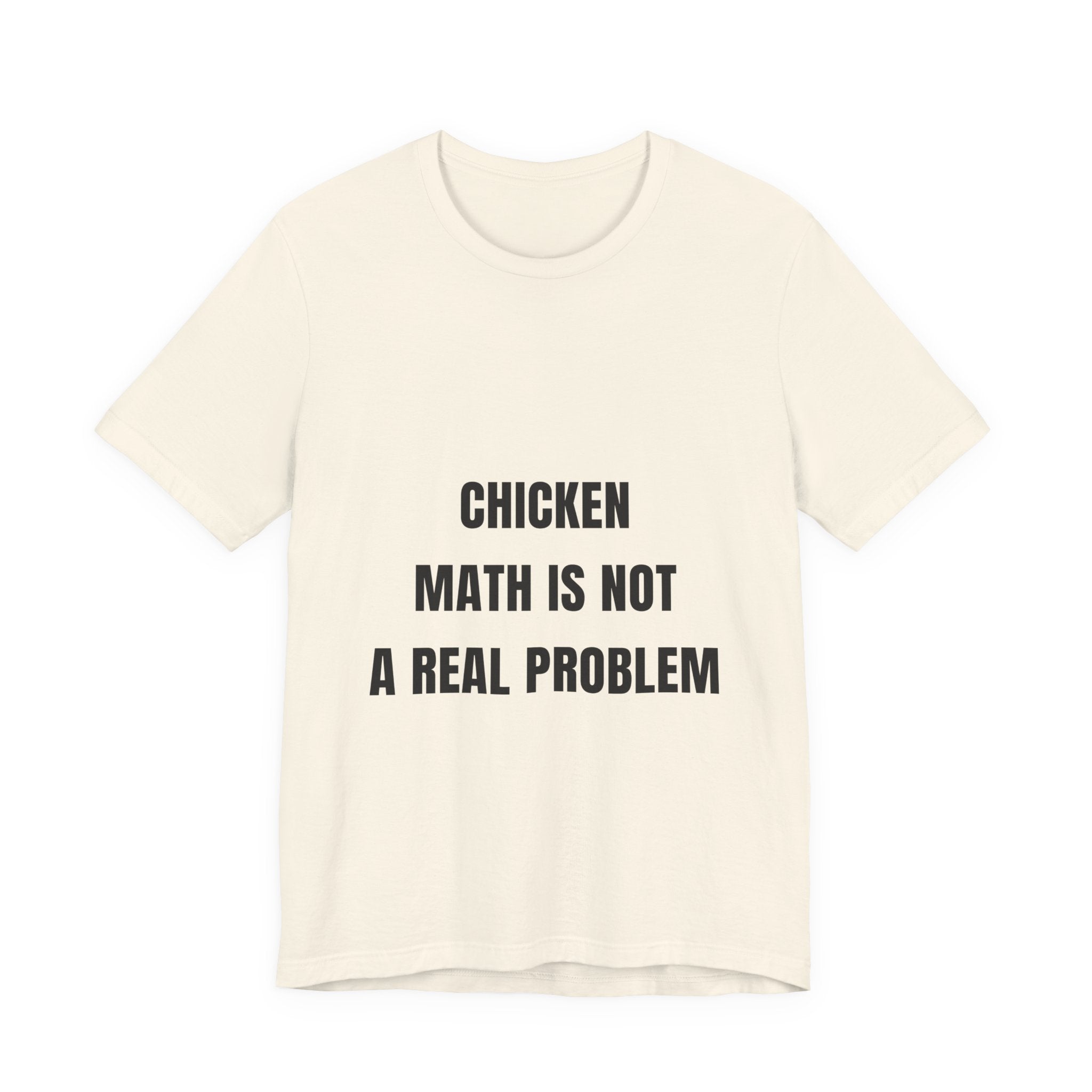 Chicken Math Is Not A Real Problem Tee