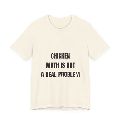 Chicken Math Is Not A Real Problem Tee