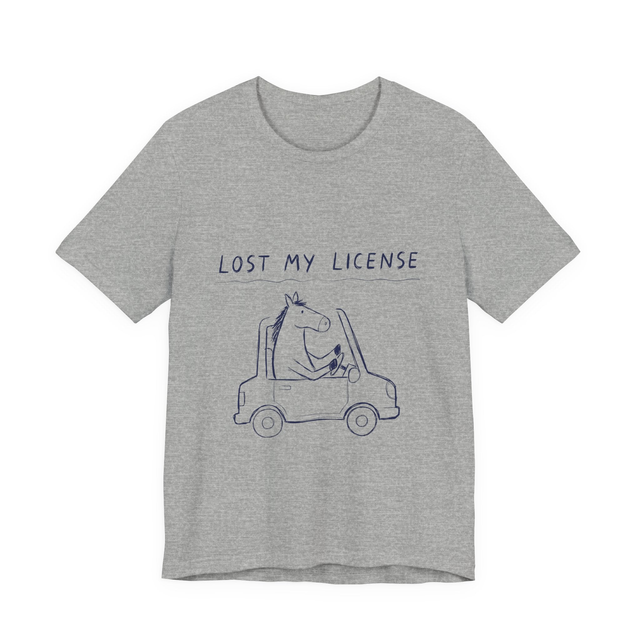 Lost My License Tee