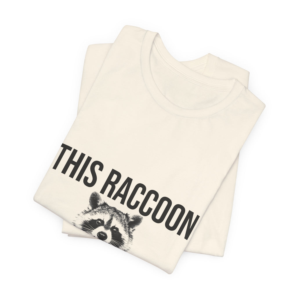 This Raccoon Knows What I Did Tee
