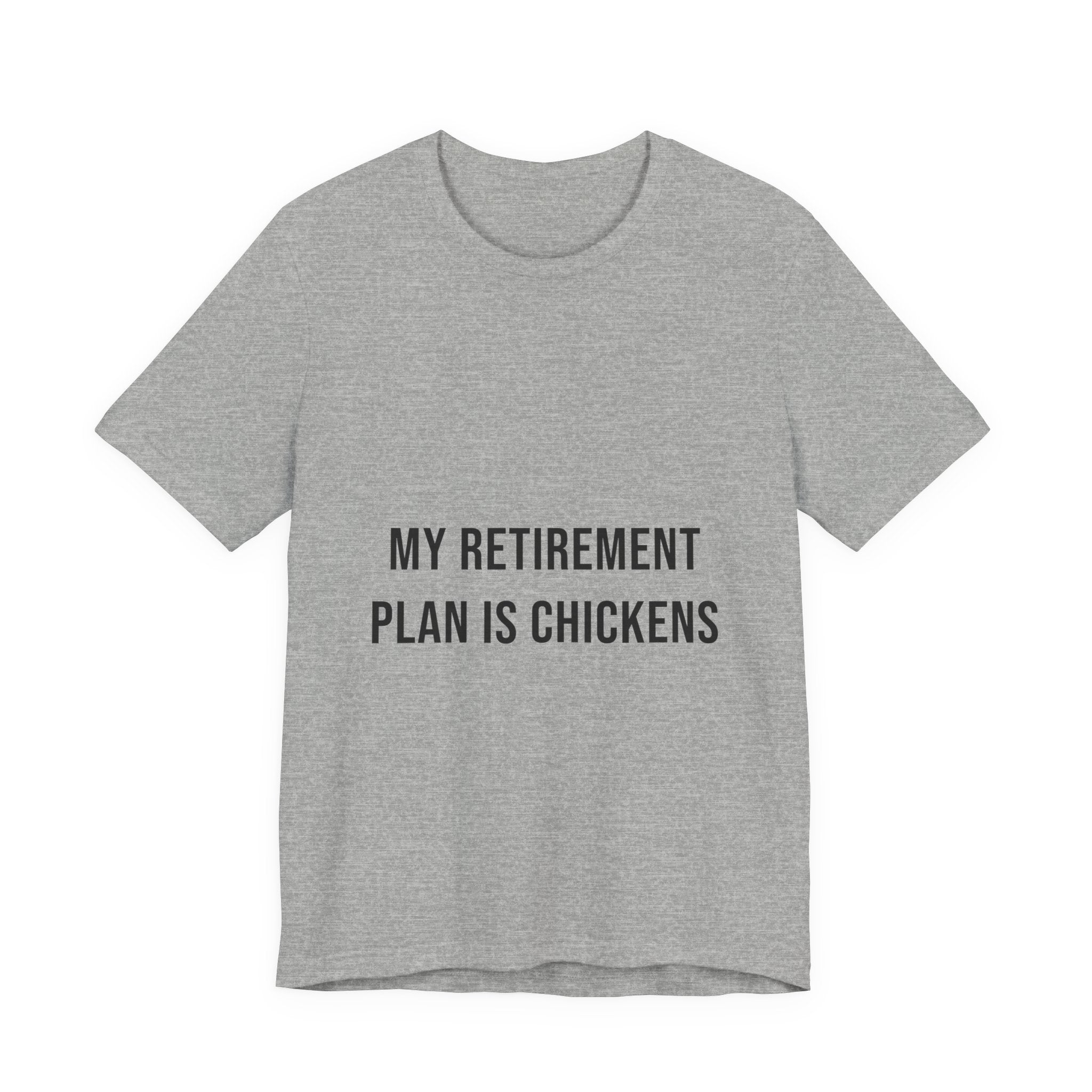 My Retirement Plan Is Chickens Tee