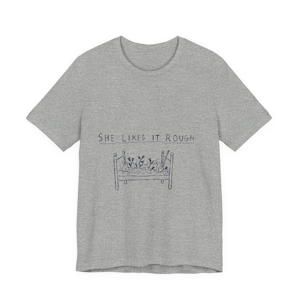 She Likes It Rough Tee