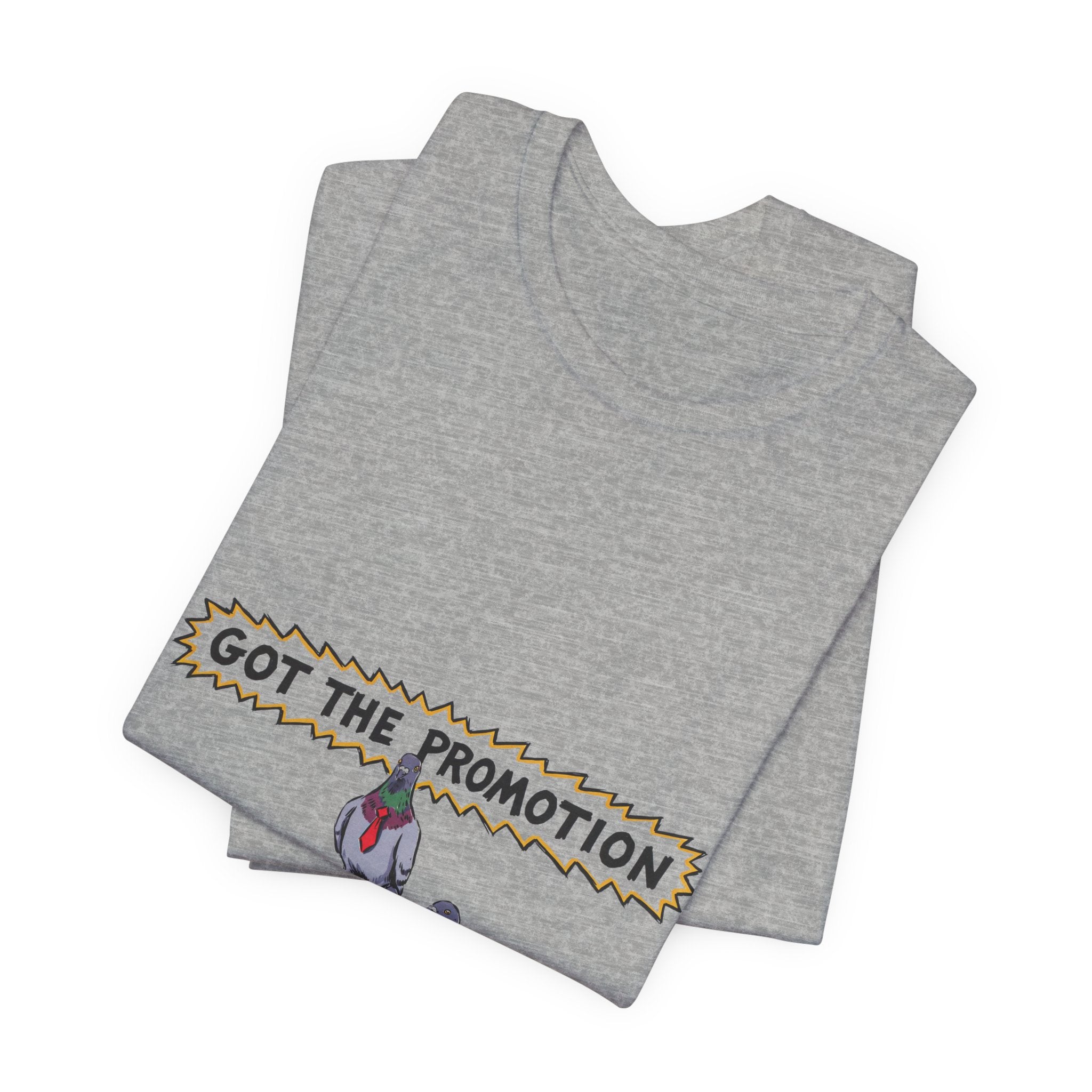 Got the Promotion Tee