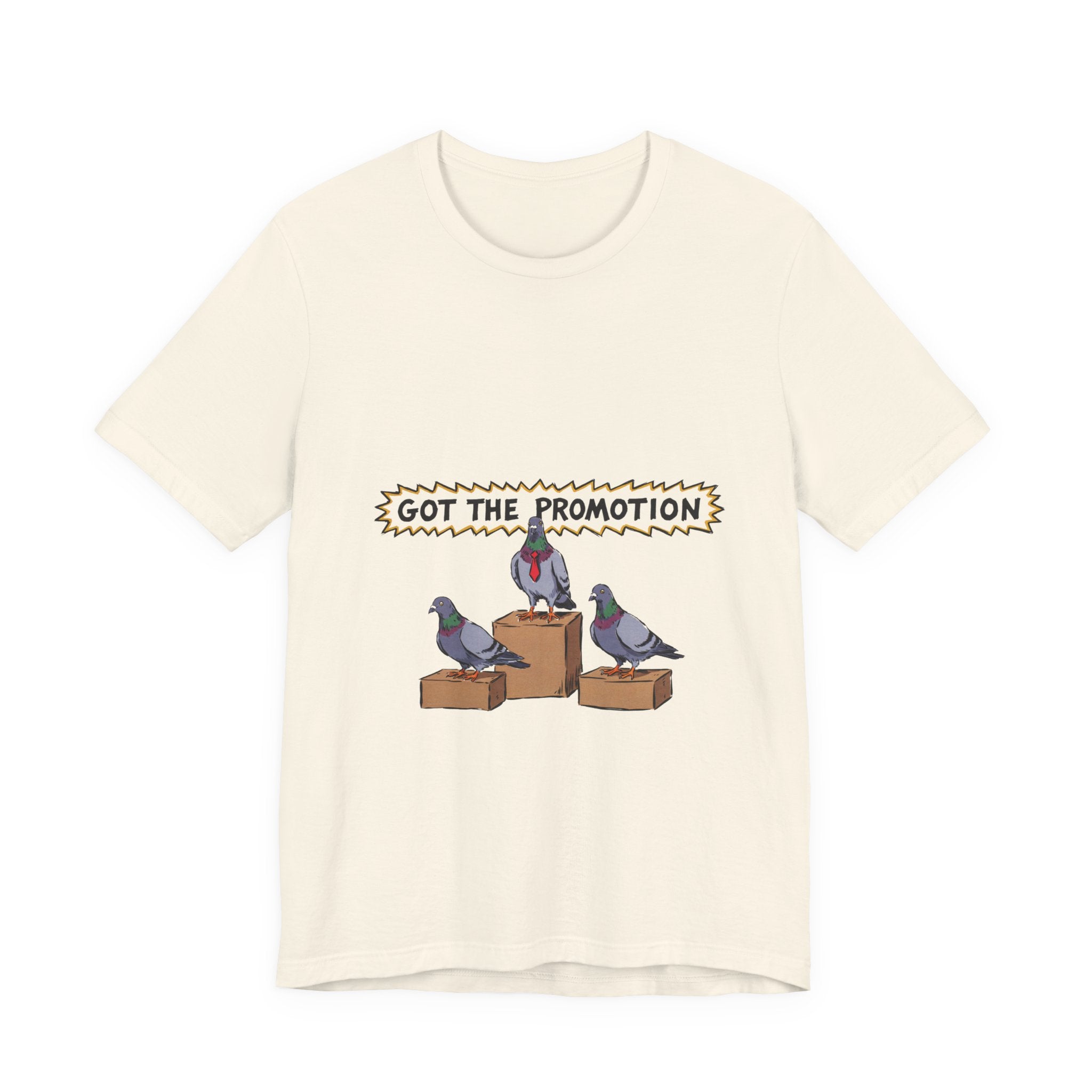 Got the Promotion Tee