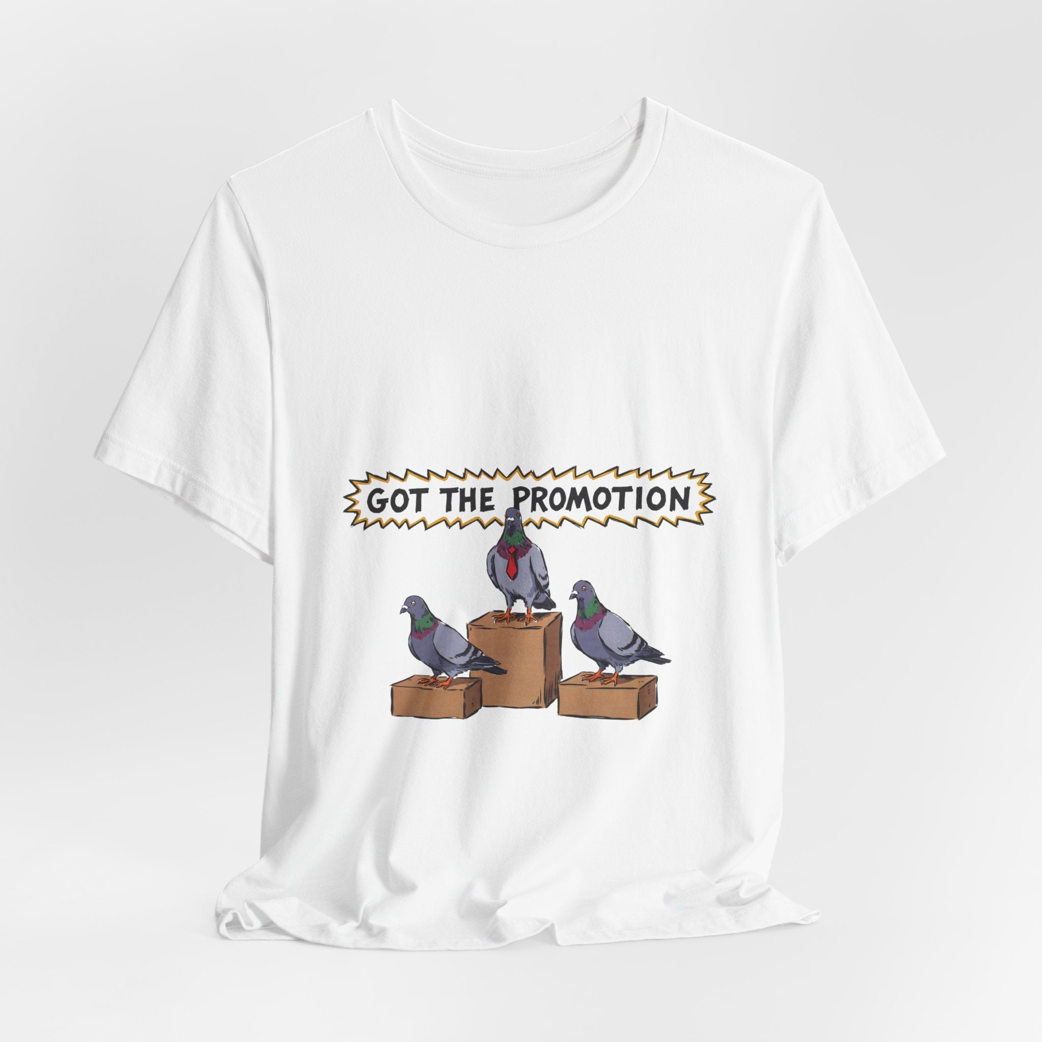 Got the Promotion Tee