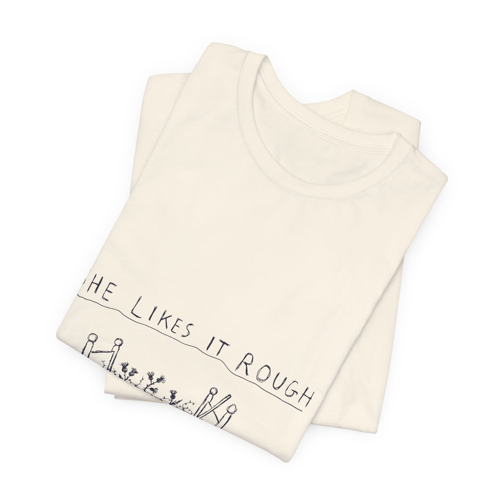She Likes It Rough Tee