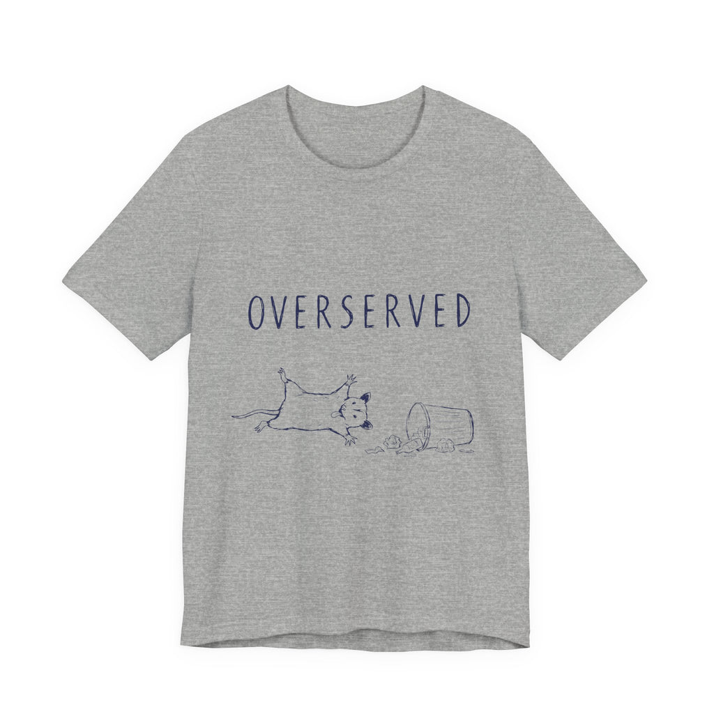 Overserved Tee