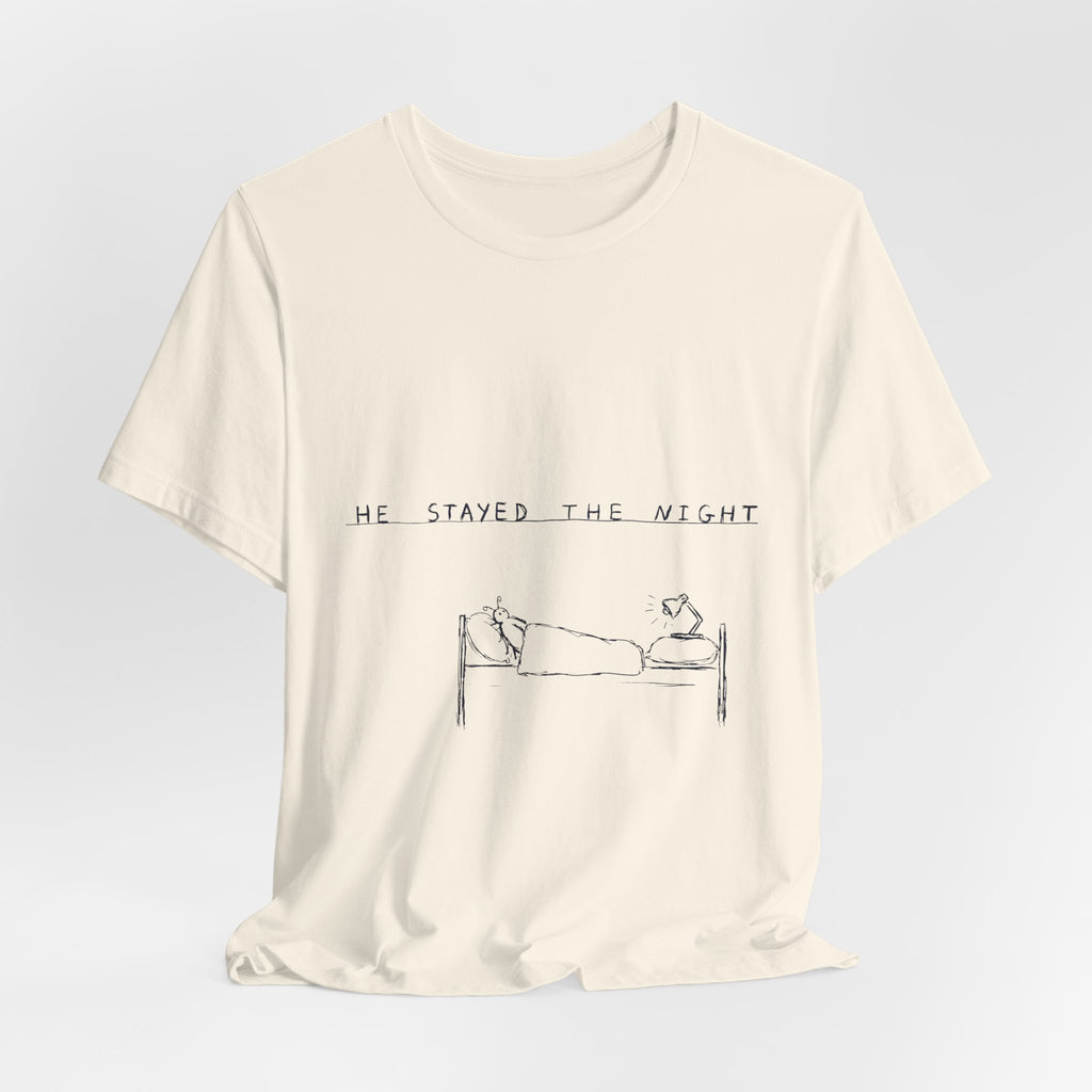 He Stayed the Night Tee