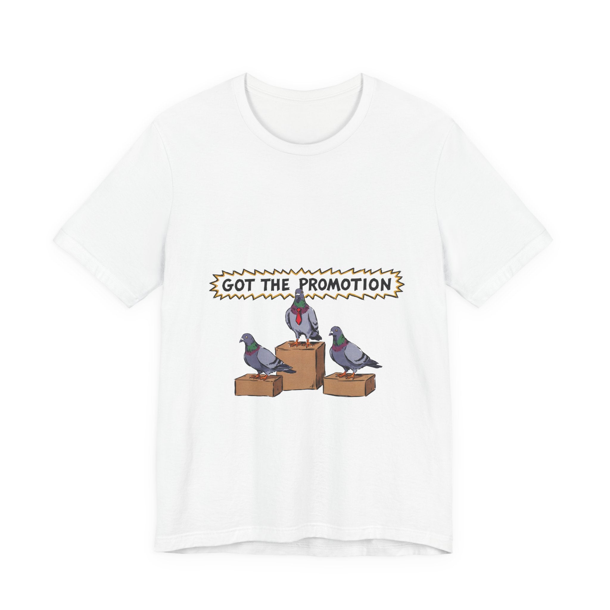 Got the Promotion Tee
