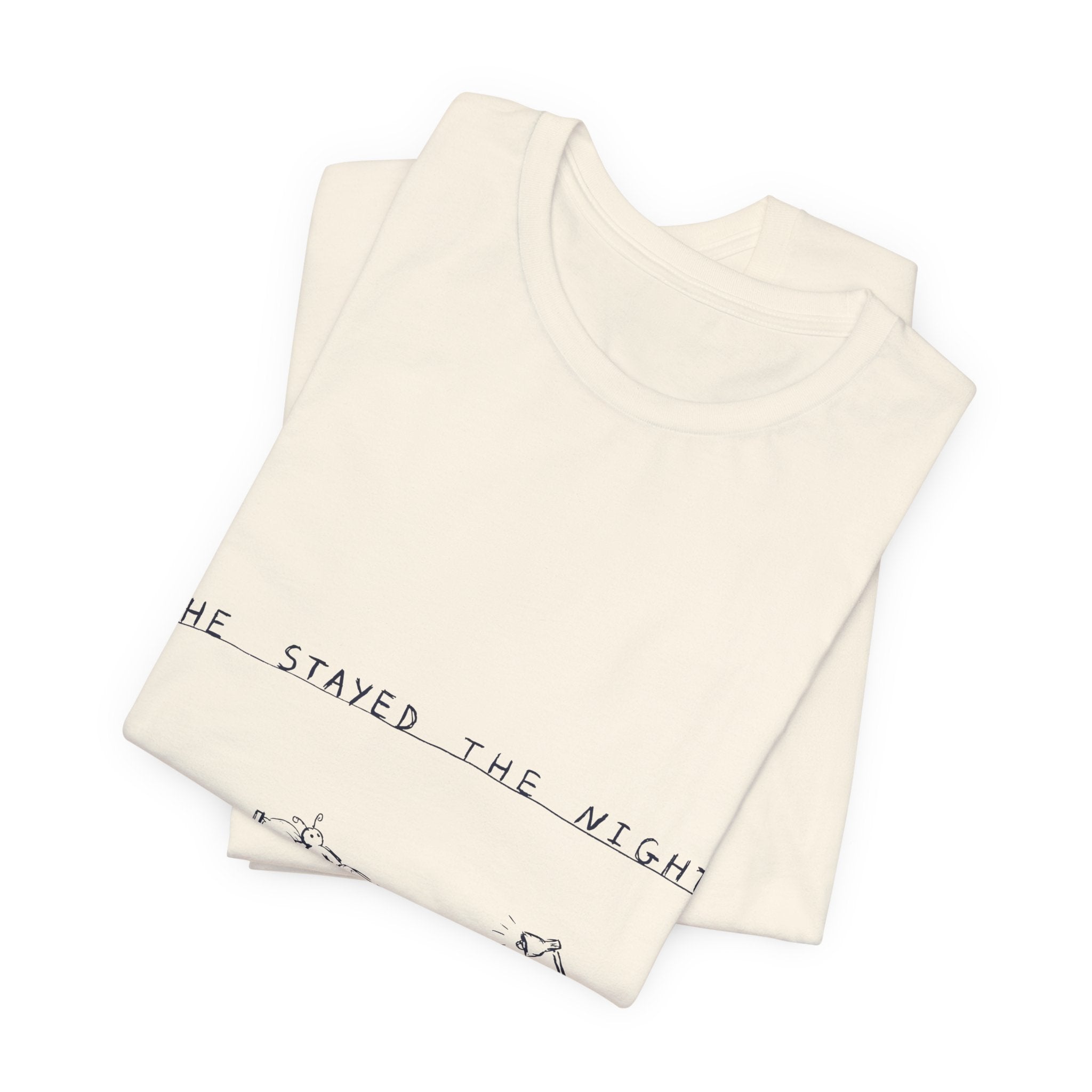 He Stayed the Night Tee