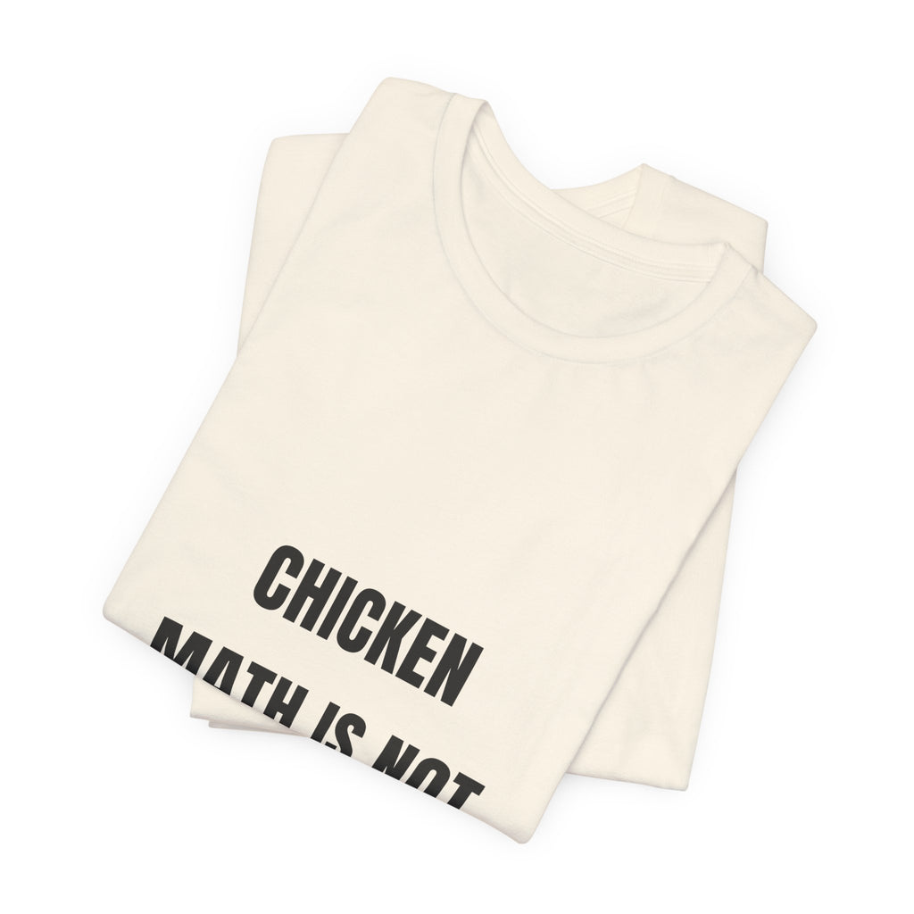 Chicken Math Is Not A Real Problem Tee