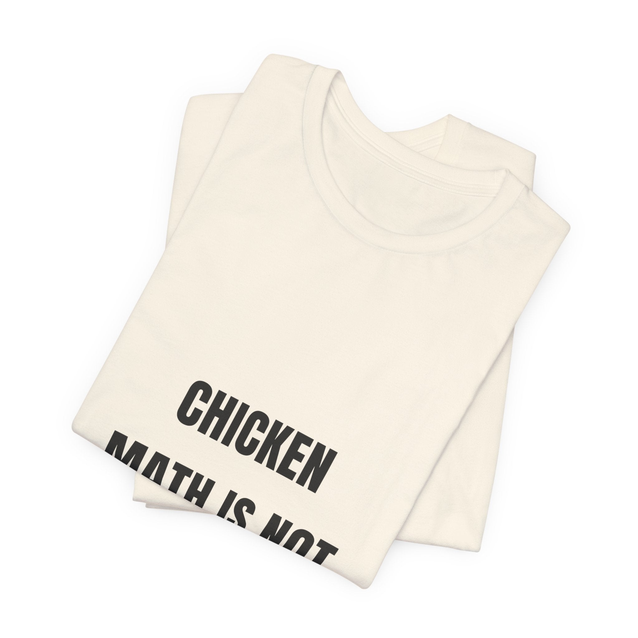 Chicken Math Is Not A Real Problem Tee