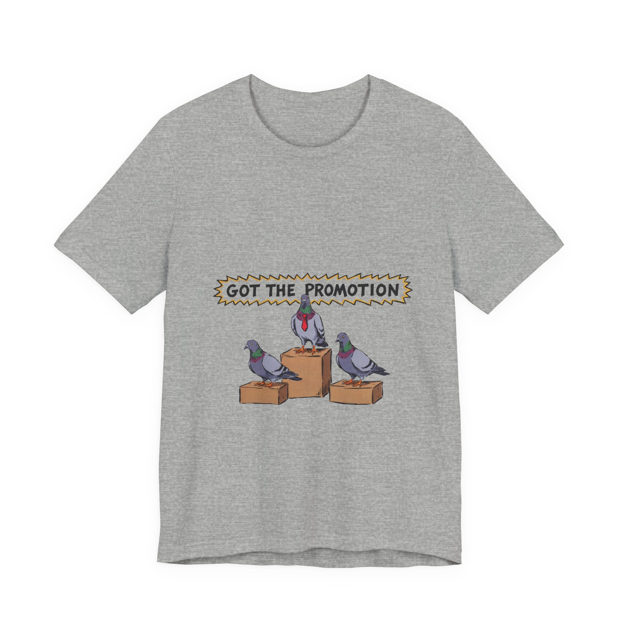 Got the Promotion Tee