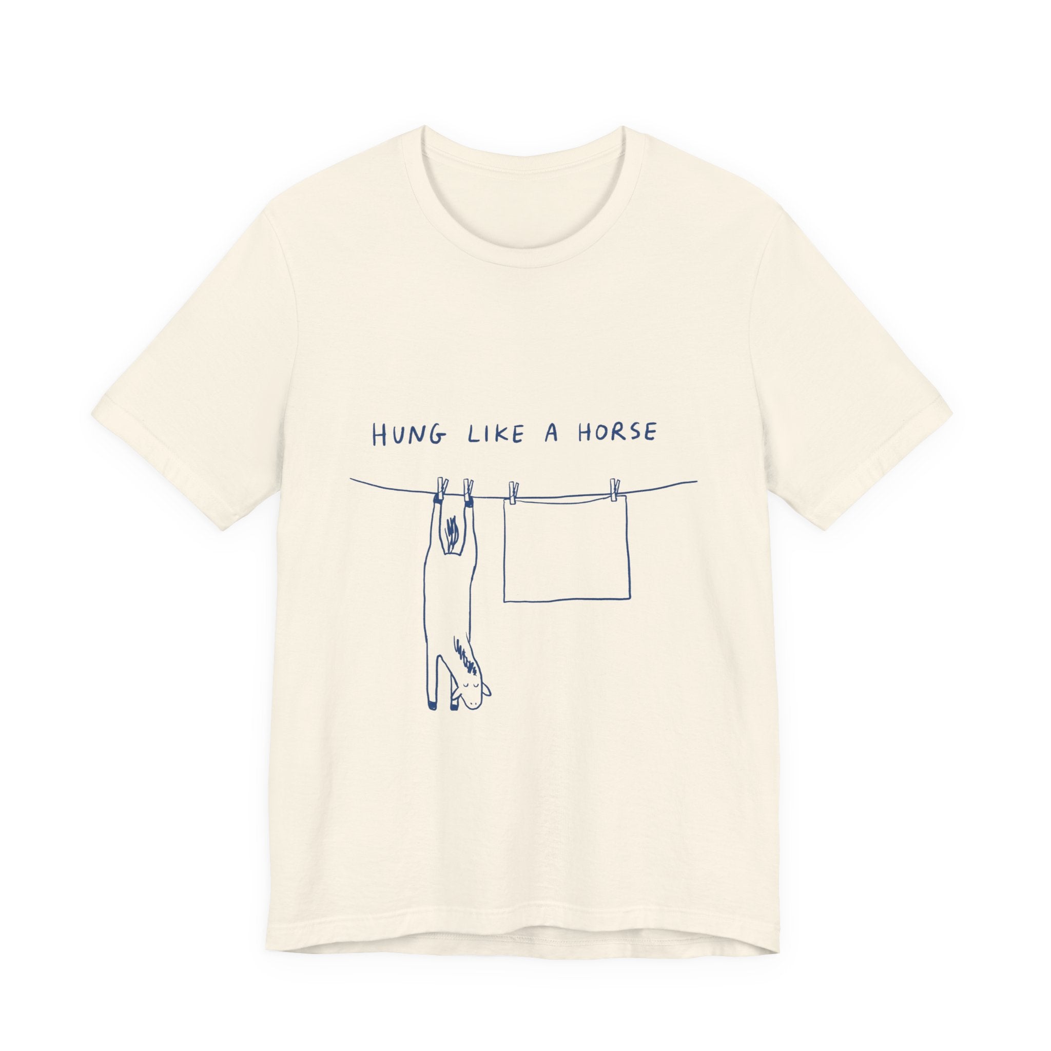 Hung Like a Horse Tee