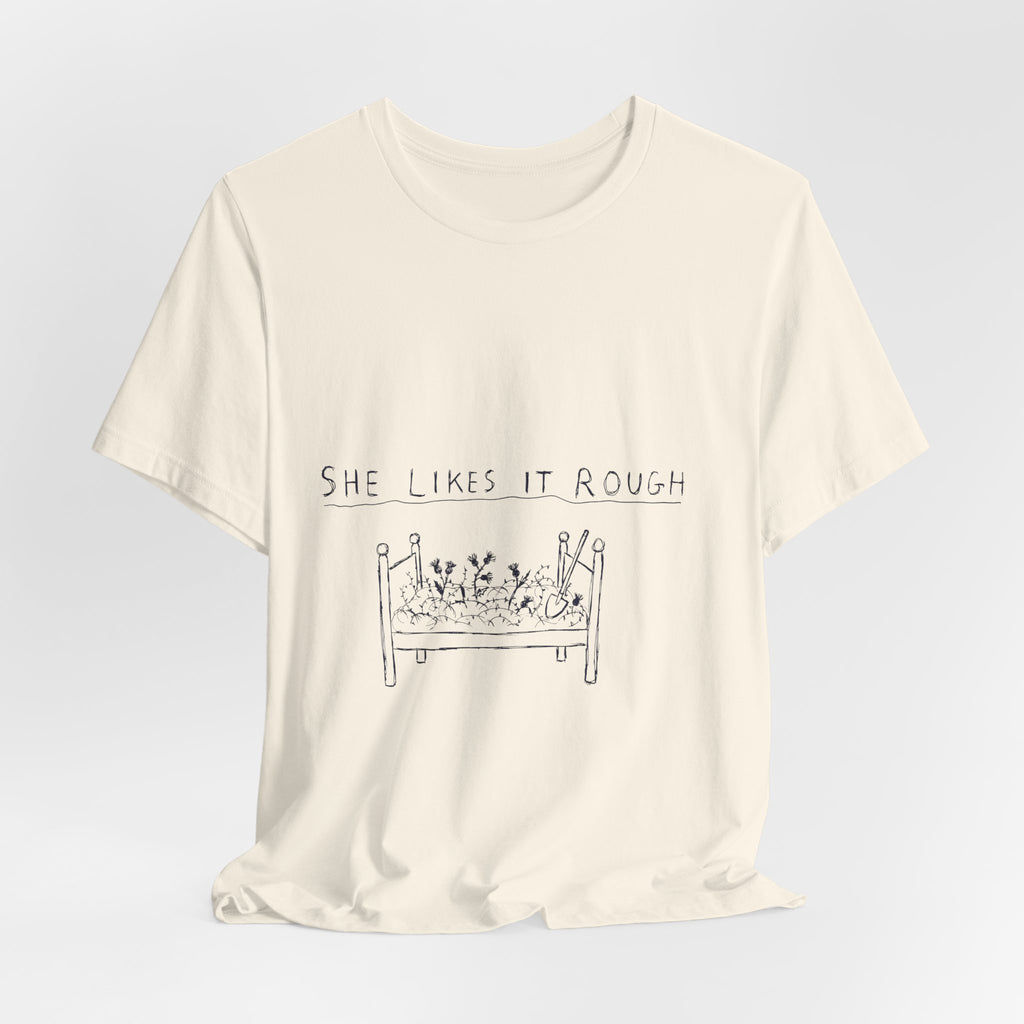 She Likes It Rough Tee