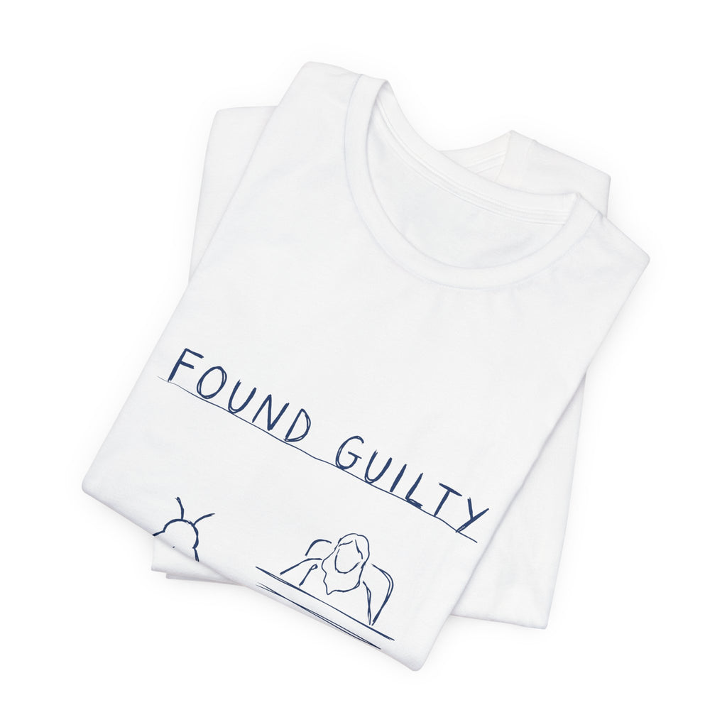 Found Guilty Tee